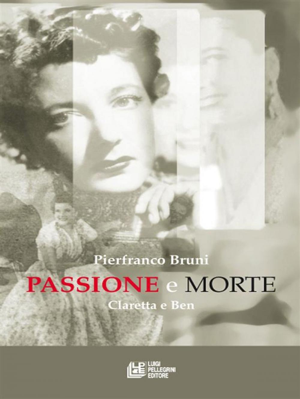 Big bigCover of PASSIONE E MORTE. Claretta e Ben