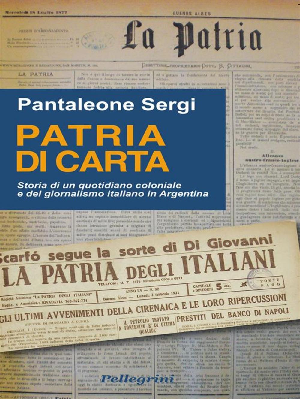 Big bigCover of Patria di Carta. Storia di un quotidiano coloniale e del giornalismo in Argentina