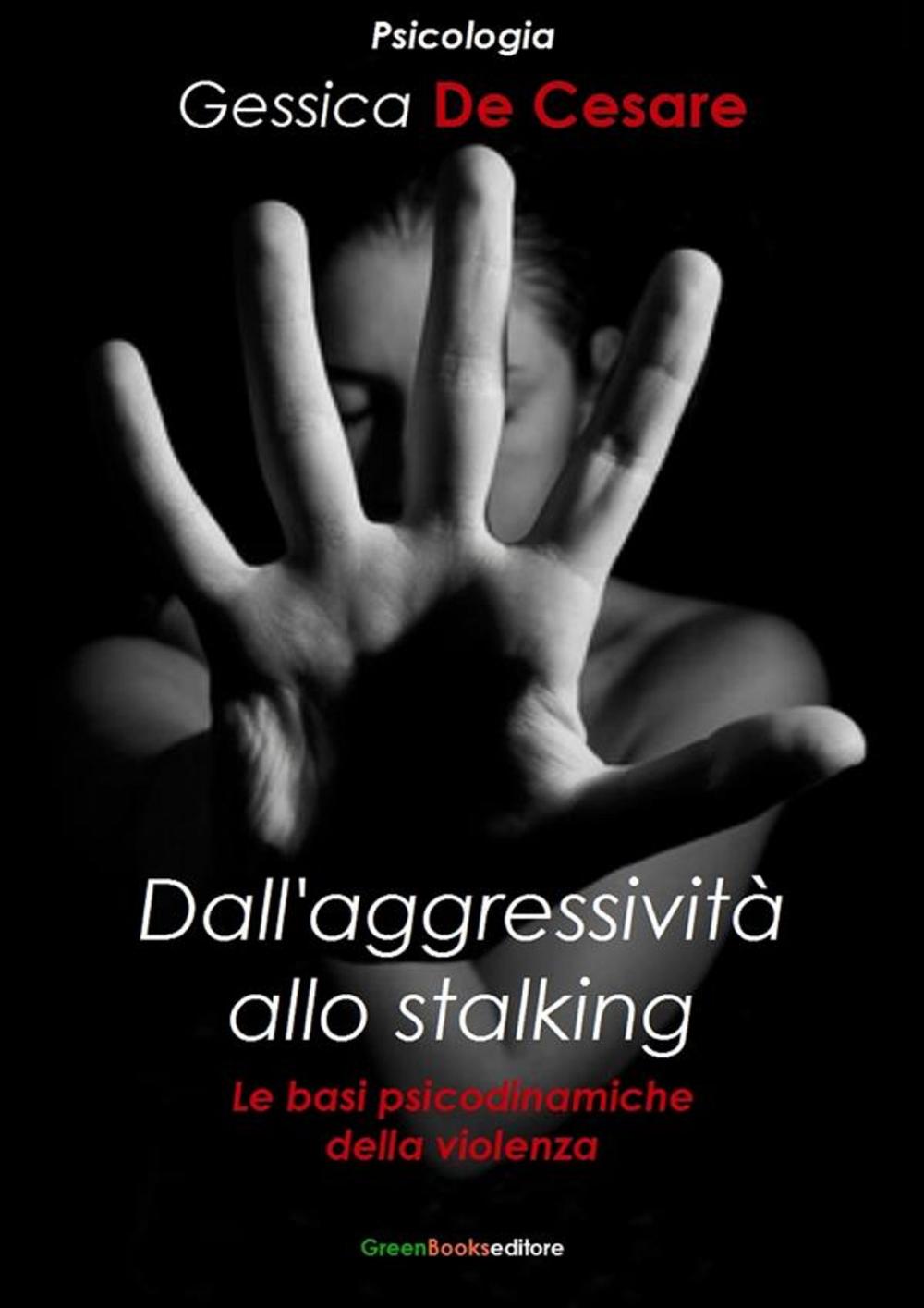 Big bigCover of Dall'aggressività allo stalking