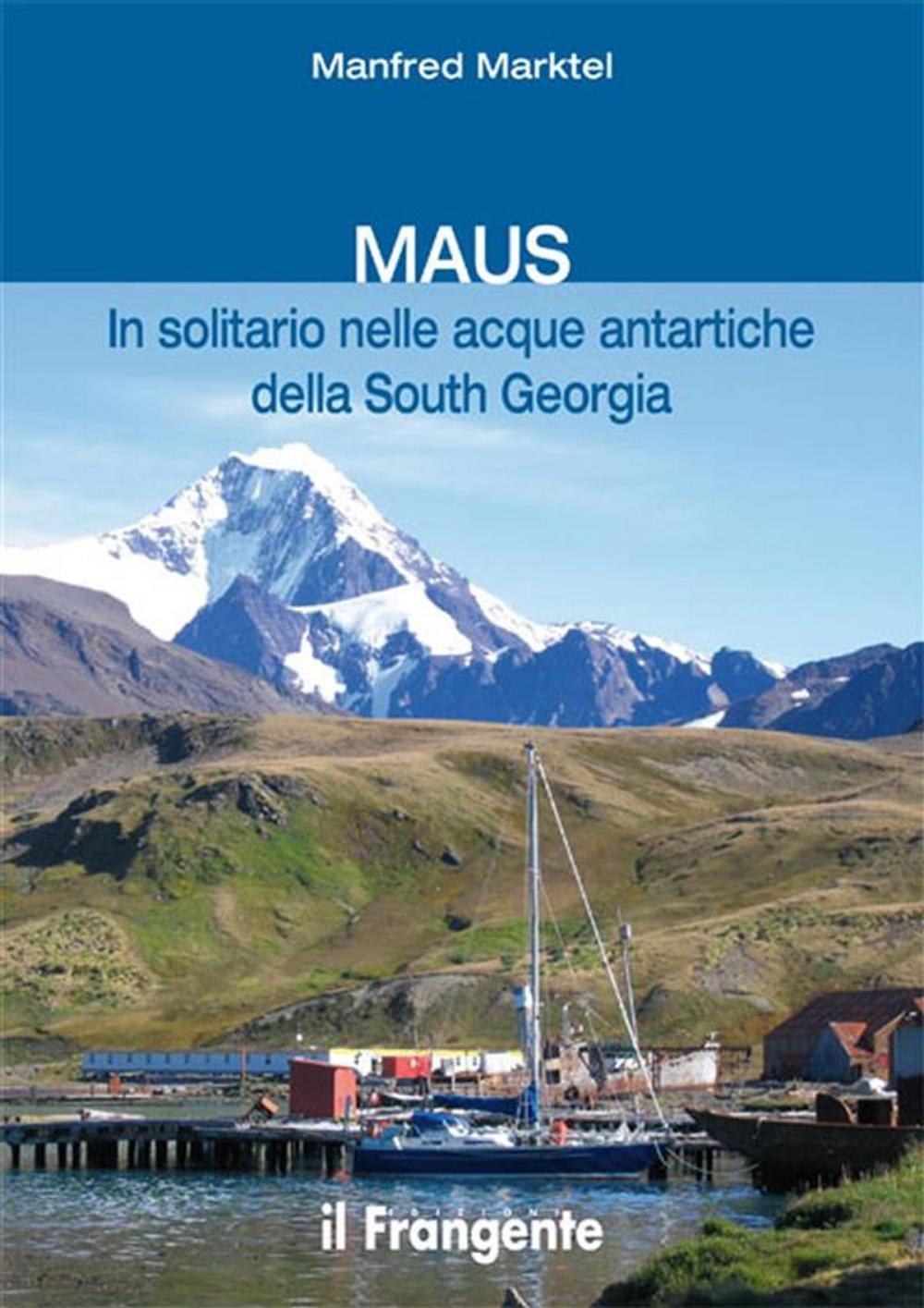 Big bigCover of MAUS In solitario nelle acque antartiche della South Georgia