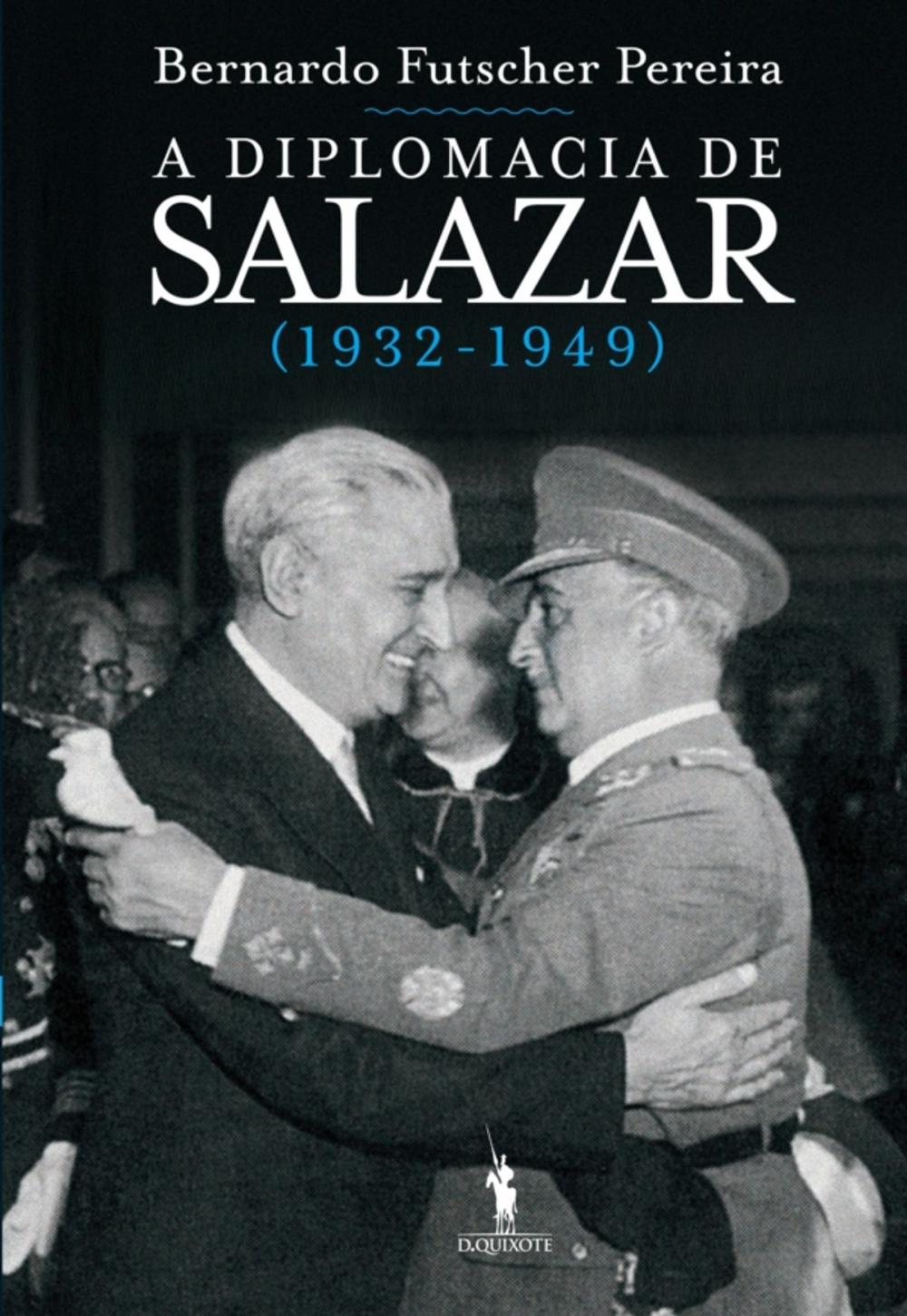 Big bigCover of A Diplomacia de Salazar (1932-1949)