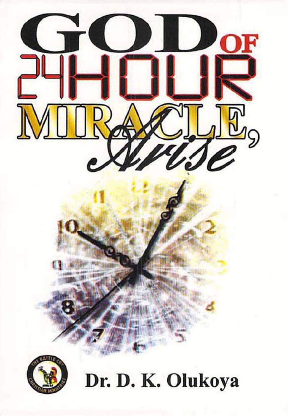 Big bigCover of God of 24 Hour Miracles, Arise