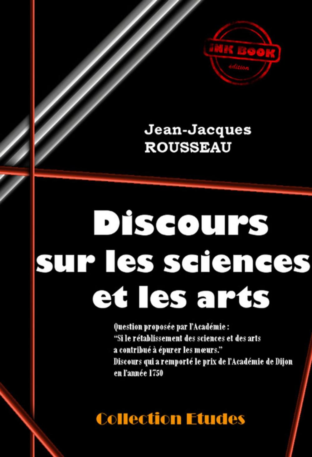 Big bigCover of Discours sur les sciences et les arts (Suivi de « Lettres » de J.-J. Rousseau sur la réfutation de son Discours)