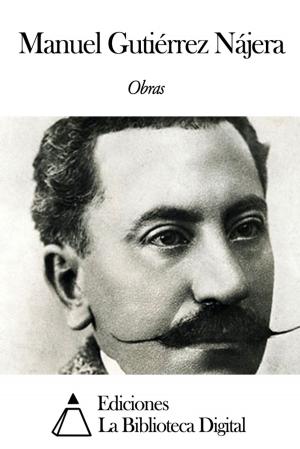 Cover of the book Obras de Manuel Gutiérrez Nájera by Antonio Machado