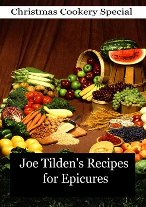 Cover of the book Joe Tilden's Recipes for Epicures by Edward Bulwer Lytton
