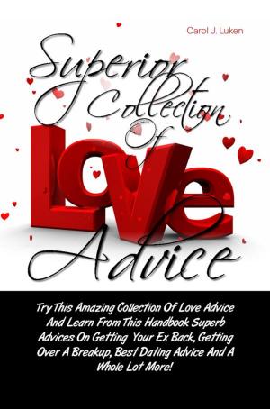 Cover of the book Superior Collection Of Love Advice by Candace Morehouse