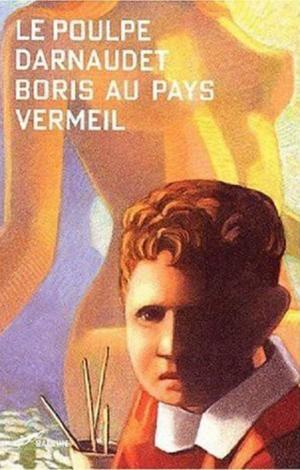 Cover of the book Boris au pays vermeil by Philippe Franchini