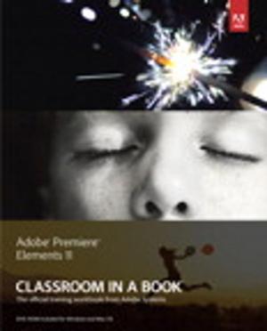 Cover of the book Adobe Premiere Elements 11 Classroom in a Book by Gary Lister