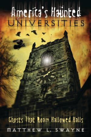 Cover of the book America's Haunted Universities: Ghosts that Roam Hallowed Halls by Catriona McPherson