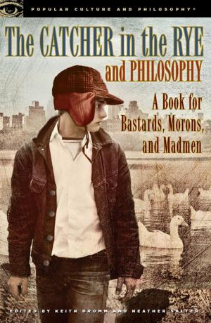 Cover of the book The Catcher in the Rye and Philosophy by Aaron Allen Schiller
