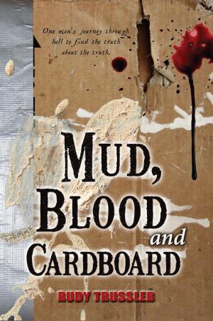 Cover of the book Mud, Blood and Cardboard by Richard Baker
