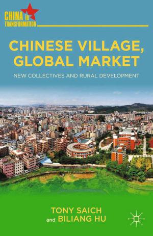 Cover of the book Chinese Village, Global Market by J. Sheyholislami
