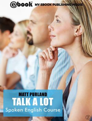 Book cover of Talk A Lot - Spoken English Course (Book 2)