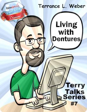 Cover of the book Living With Dentures by Susan R. Cushing