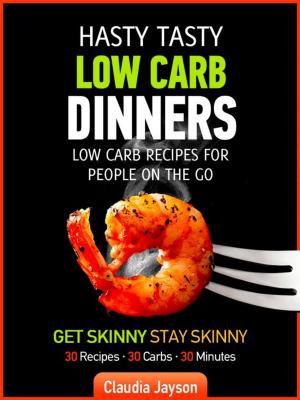 Cover of the book Hasty Tasty Low Carb Dinners by Simon Staub