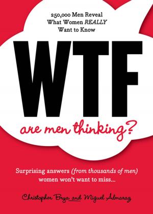 Cover of the book WTF Are Men Thinking? by Albert The Writer