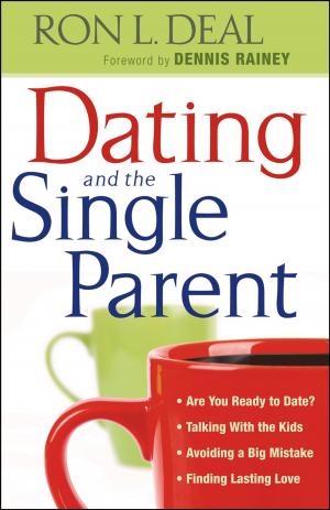 Cover of the book Dating and the Single Parent by David and Dennis Odiwo