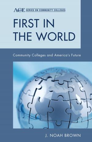 Cover of the book First in the World by Nicholas D. Young, Christine N. Michael, Jennifer A. Smolinski