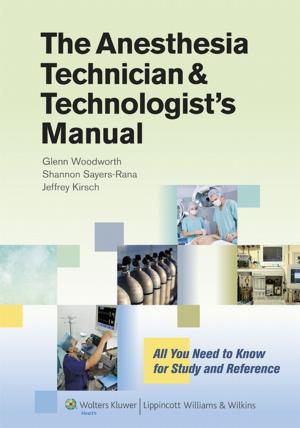 Cover of the book The Anesthesia Technician and Technologist's Manual by Vincent T. DeVita, Theodore S. Lawrence, Steven A. Rosenberg
