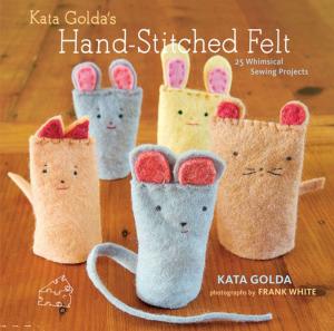 Book cover of Kata Golda's Hand-Stitched Felt