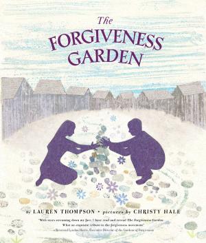 Cover of the book The Forgiveness Garden by James Preller, Fred Berman