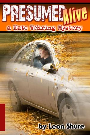bigCover of the book Presumed Alive, a Kate Wehring Mystery by 