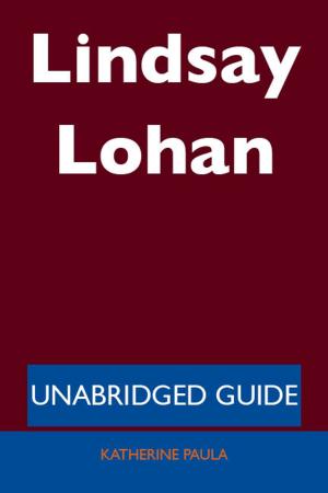 Cover of the book Lindsay Lohan - Unabridged Guide by Love Thomas