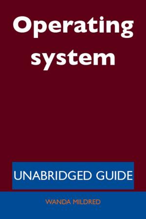 Cover of the book Operating system - Unabridged Guide by Chris Hinton