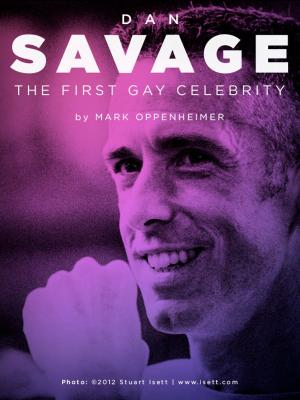 bigCover of the book Dan Savage: The First Gay Celebrity by 