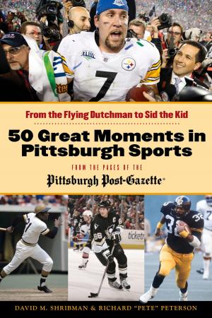 Cover of the book 50 Great Moments in Pittsburgh Sports by Evan Woodbery