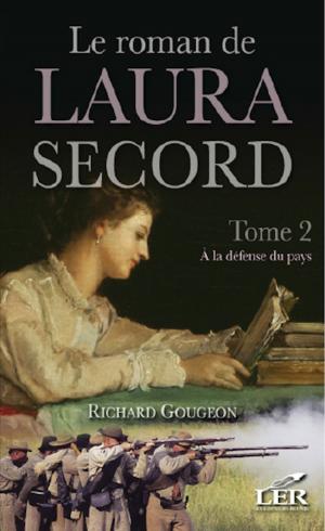 Cover of the book Le roman de Laura Secord 2 : À la défense du pays by Marie-Krystel Gendron