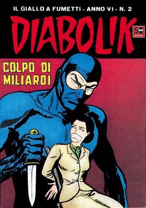 Cover of the book DIABOLIK (78): Colpo di miliardi by John Lloyd, John Mitchinson