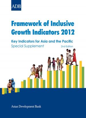 Cover of the book Framework of Inclusive Growth Indicators 2012 by Asian Development Bank