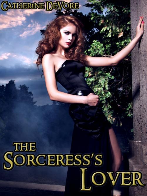 Cover of the book The Sorceress's Lover by Catherine DeVore, Catherine DeVore