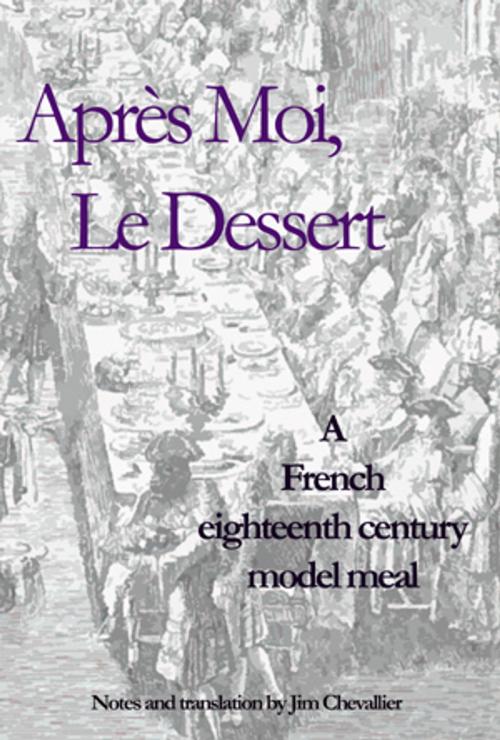 Cover of the book Après Moi, Le Dessert by Jim Chevallier, Chez  Jim