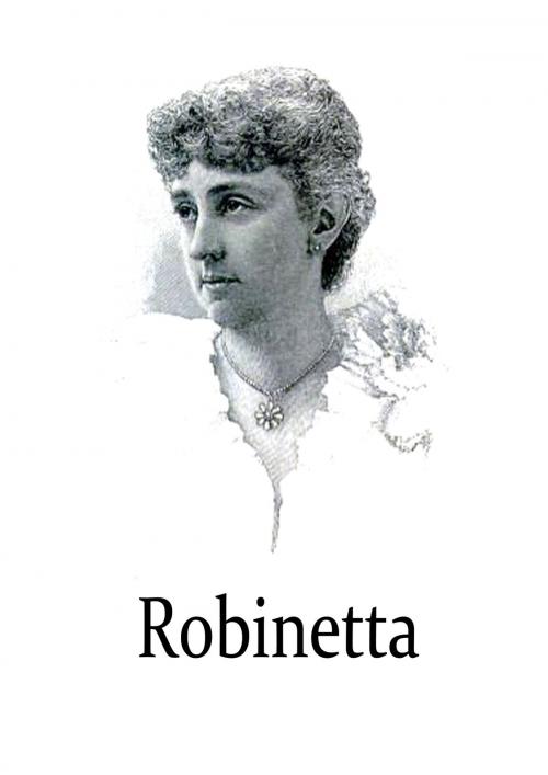 Cover of the book Robinetta by Kate Douglas Wiggin, Zhingoora Books