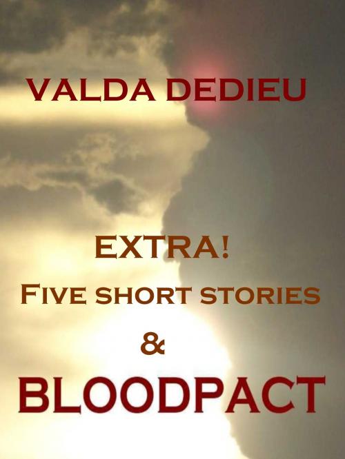 Cover of the book The 'BLOODPACT' Extra! Edition by Valda DeDieu, eEdgeMedia LLC