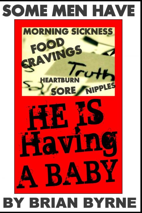 Cover of the book He is Having A Baby by Brian Byrne, Kobo