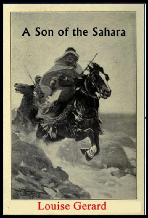 Cover of the book A Son of the Sahara by Louise Gerard, Classic Romances