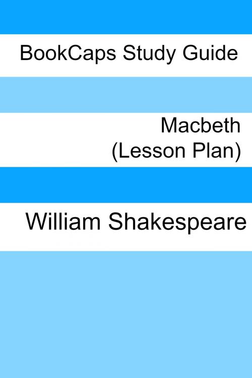 Cover of the book Macbeth: Teacher Lesson Plans by LessonCaps, BookCaps Study Guides