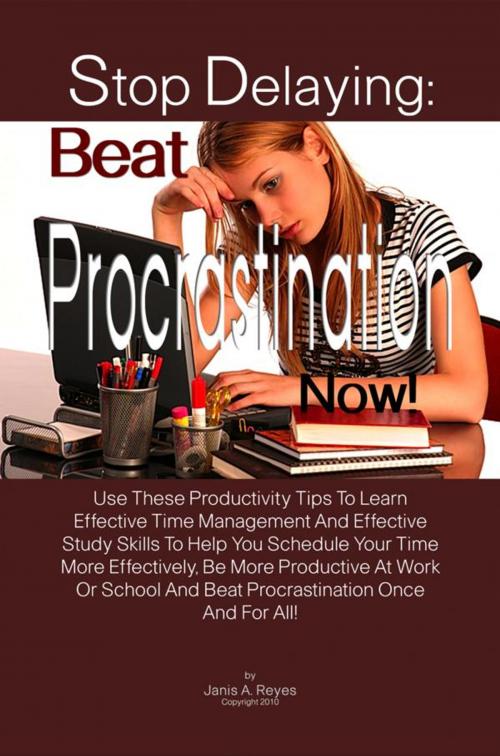 Cover of the book Stop Delaying: Beat Procrastination Now! by Janis A. Reyes, KMS Publishing