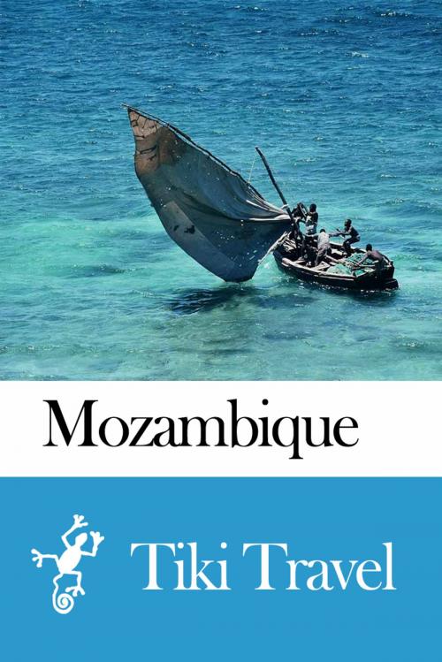 Cover of the book Mozambique Travel Guide - Tiki Travel by Tiki Travel, Tiki Travel