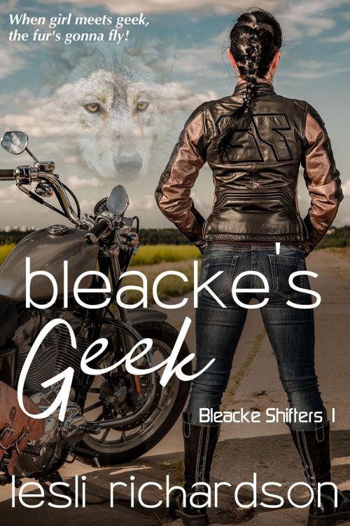 Cover of the book Bleacke's Geek by Lesli Richardson, Lesli Richardson