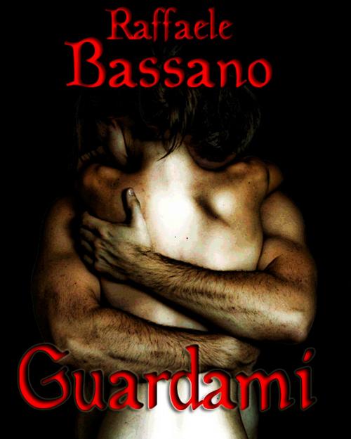 Cover of the book Guardami by Raffaele Bassano, Edizioni Webmaster60