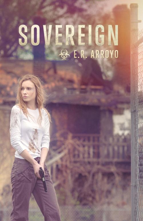 Cover of the book Sovereign by E.R. Arroyo, E.R. Arroyo