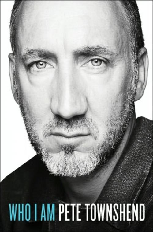 Cover of the book Who I Am by Pete Townshend, Harper