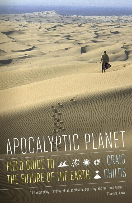 Cover of the book Apocalyptic Planet by Craig Childs, Knopf Doubleday Publishing Group