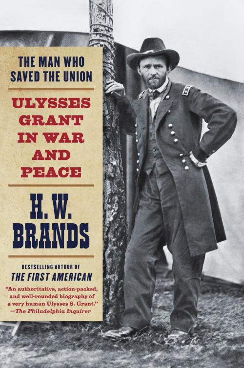 Cover of the book The Man Who Saved the Union by H. W. Brands, Knopf Doubleday Publishing Group