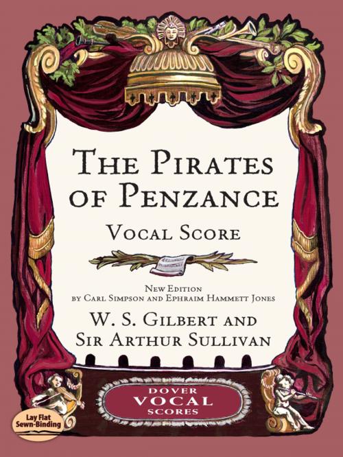 Cover of the book The Pirates of Penzance Vocal Score by W. S. Gilbert, Sir Arthur Sullivan, Dover Publications