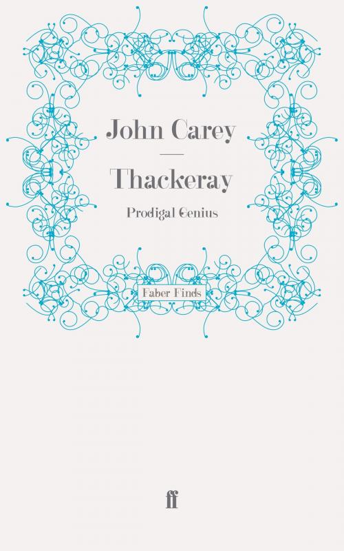 Cover of the book Thackeray by Professor John Carey, Faber & Faber